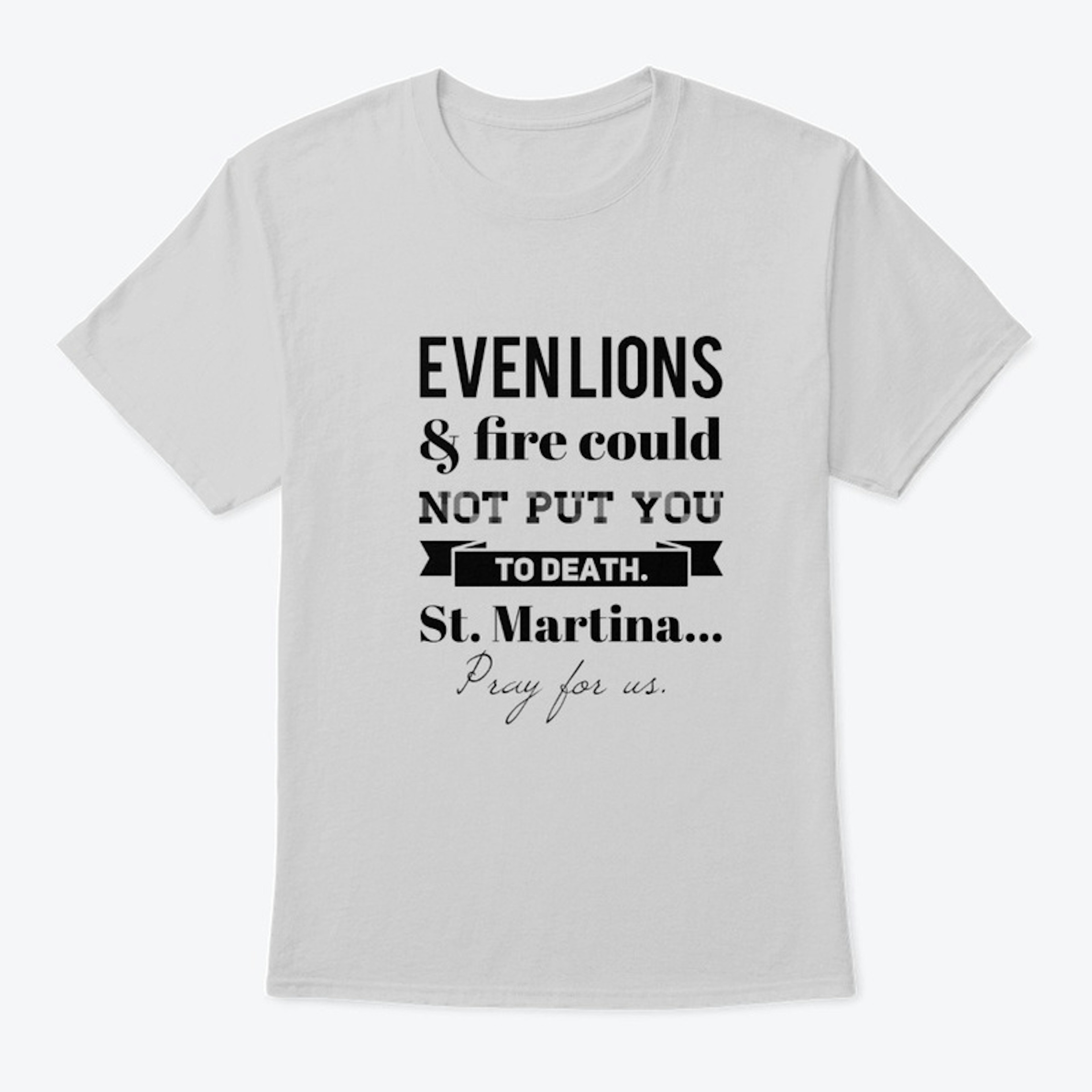 St Martina Catholic T Shirt